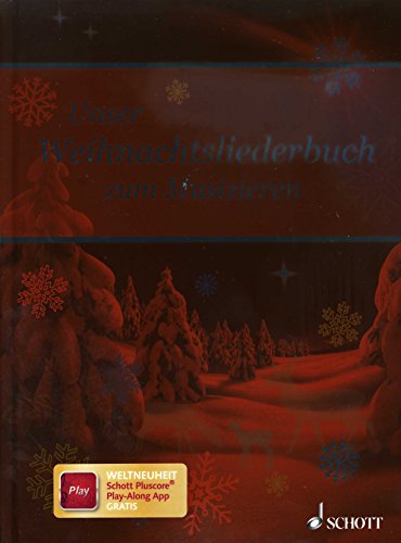 Unser Weihnachtsliederbuch: zum Musizieren. Singstimme und Klavier. Liederbuch.
